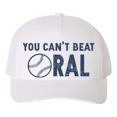 Baseball You Cant Beat Oral Yupoong Adult 5-Panel Trucker Hat