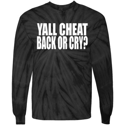 Beatking Yall Cheat Back Or Cry Tie-Dye Long Sleeve Shirt