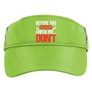 Before You Cross Check Me Dont Ice Hockey Player Gift Adult Drive Performance Visor