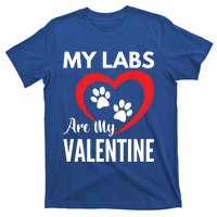 Black Yellow Chocolate Lab Are My Valentine's Day Labrador Great Gift T-Shirt