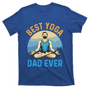 Best Yoga Dad Ever FatherS Day Family Step Dad Design Great Gift T-Shirt