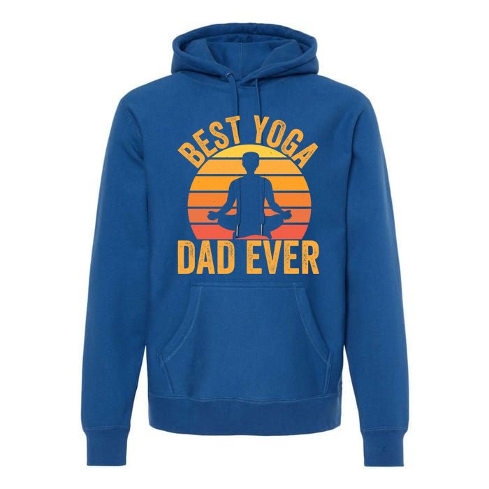 Best Yoga Dad Ever Yoga Dad Vintage Sunset Gift Premium Hoodie