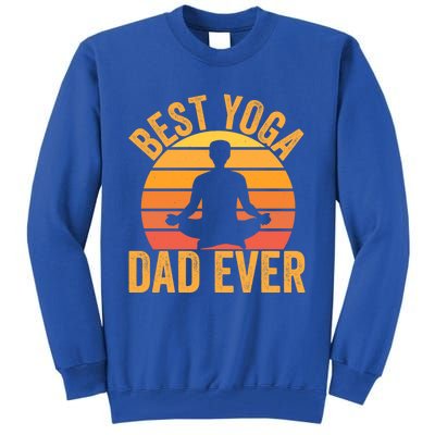 Best Yoga Dad Ever Yoga Dad Vintage Sunset Gift Tall Sweatshirt