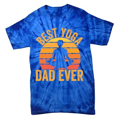 Best Yoga Dad Ever Yoga Dad Vintage Sunset Gift Tie-Dye T-Shirt