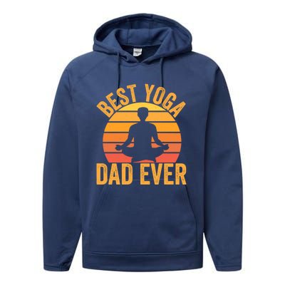 Best Yoga Dad Ever Yoga Dad Vintage Sunset Gift Performance Fleece Hoodie