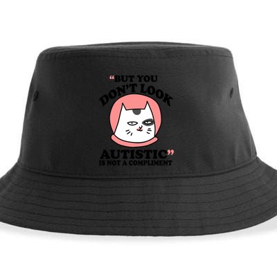 But You Dont Look Autistic Is Not A Complit Funny Autism Gift Sustainable Bucket Hat
