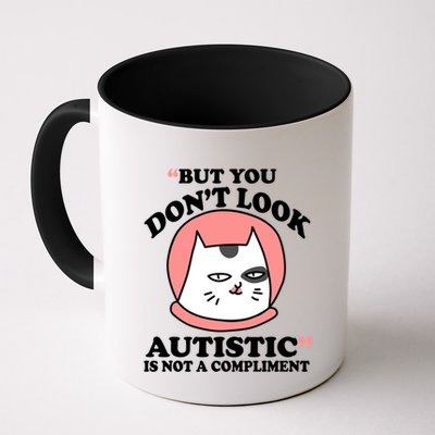 But You Dont Look Autistic Is Not A Complit Funny Autism Gift Mug