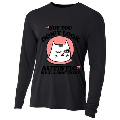 But You Dont Look Autistic Is Not A Complit Funny Autism Gift Cooling Performance Long Sleeve Crew