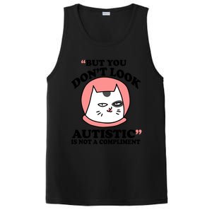 But You Dont Look Autistic Is Not A Complit Funny Autism Gift PosiCharge Competitor Tank