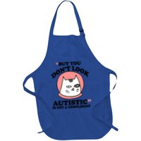 But You Dont Look Autistic Is Not A Complit Funny Autism Gift Apron