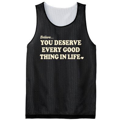 Believe You Deserve Every Good Things In Life Mesh Reversible Basketball Jersey Tank