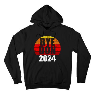 Bye Don 2024 Byedon Joe Biden Tall Hoodie