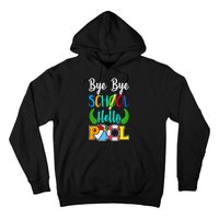 Bye Bye School Hello Pool Hoodie