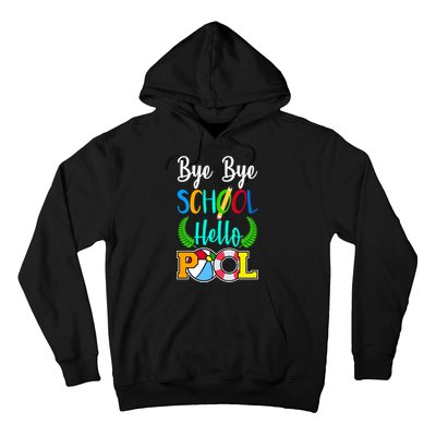 Bye Bye School Hello Pool Hoodie