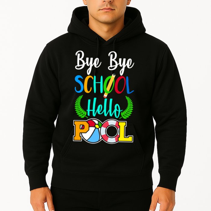 Bye Bye School Hello Pool Hoodie