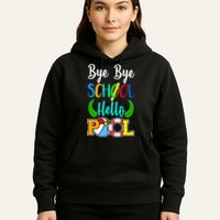 Bye Bye School Hello Pool Hoodie