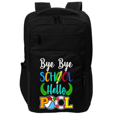 Bye Bye School Hello Pool Impact Tech Backpack