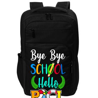 Bye Bye School Hello Pool Impact Tech Backpack