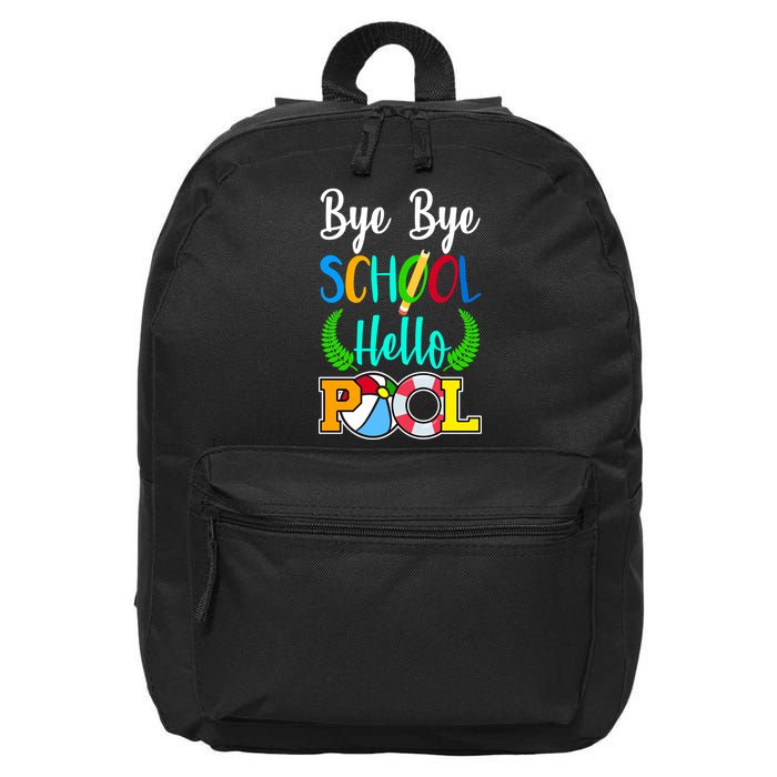 Bye Bye School Hello Pool 16 in Basic Backpack