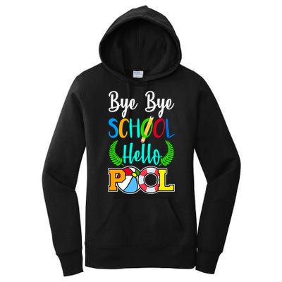 Bye Bye School Hello Pool Women's Pullover Hoodie