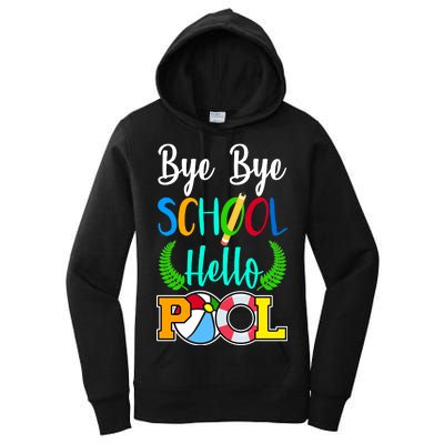 Bye Bye School Hello Pool Women's Pullover Hoodie