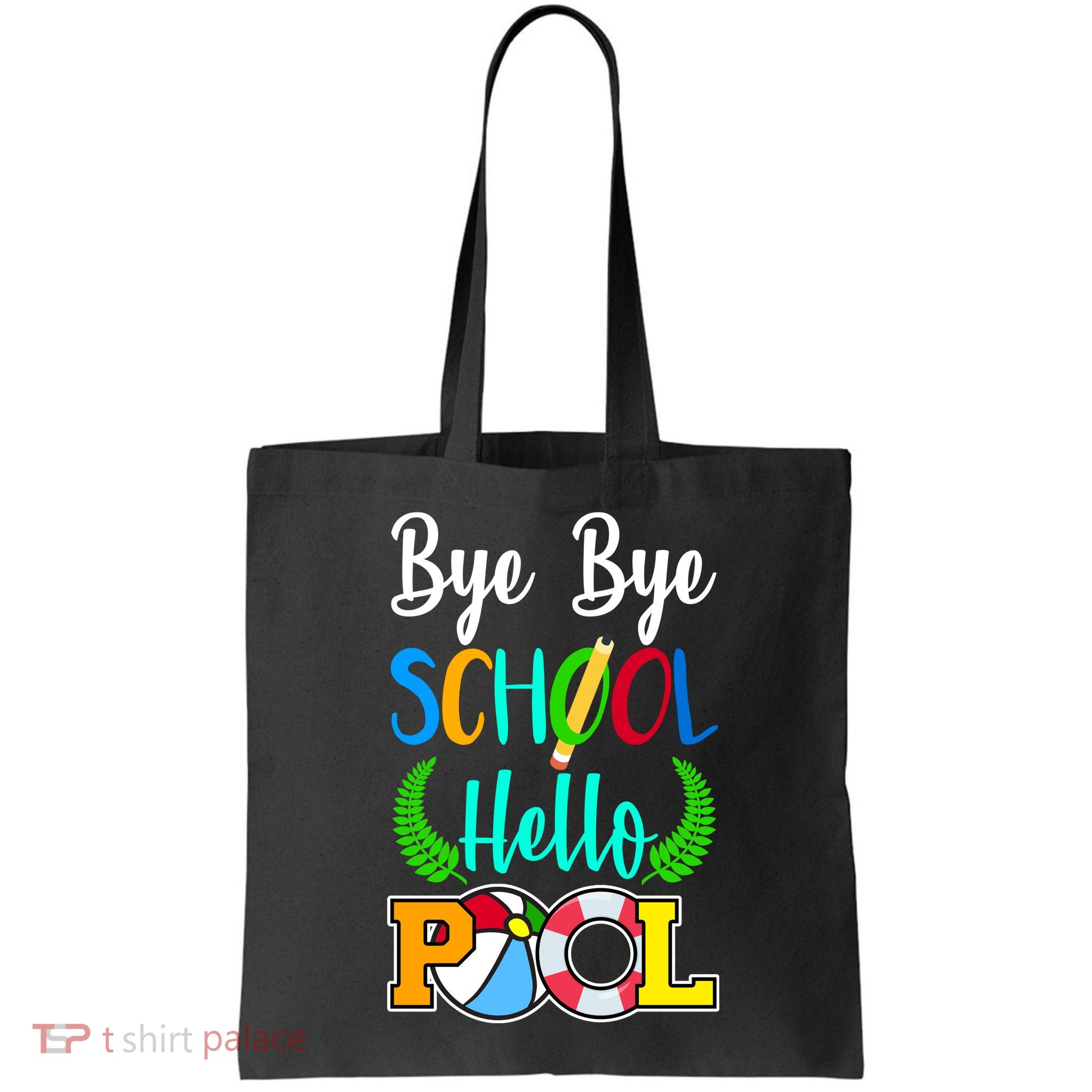 Bye Bye School Hello Pool Bag