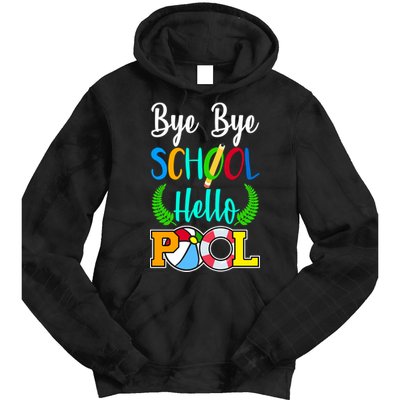 Bye Bye School Hello Pool Tie Dye Hoodie