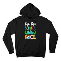 Bye Bye School Hello Pool Tall Hoodie
