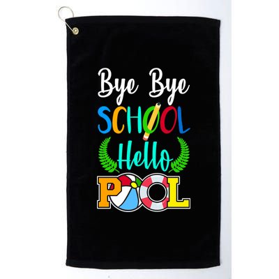 Bye Bye School Hello Pool Platinum Collection Golf Towel