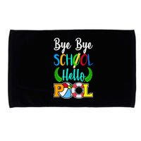 Bye Bye School Hello Pool Microfiber Hand Towel