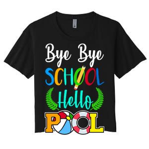 Bye Bye School Hello Pool Women's Crop Top Tee