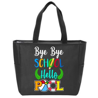 Bye Bye School Hello Pool Zip Tote Bag