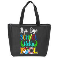 Bye Bye School Hello Pool Zip Tote Bag