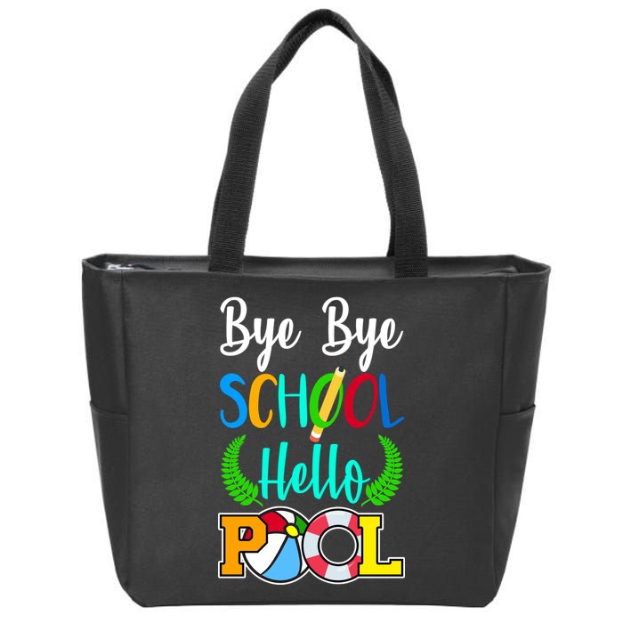 Bye Bye School Hello Pool Zip Tote Bag
