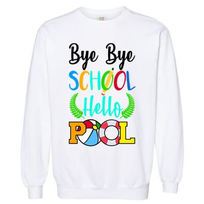 Bye Bye School Hello Pool Garment-Dyed Sweatshirt