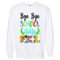 Bye Bye School Hello Pool Garment-Dyed Sweatshirt