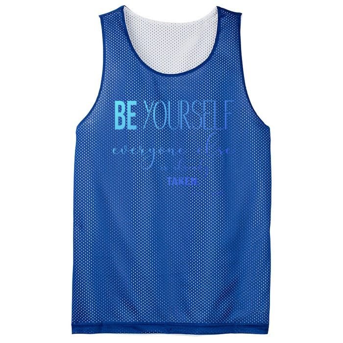 Be Yourself Everyone Else Is Already Taken Oscar Wilde Quote Great Gift Mesh Reversible Basketball Jersey Tank