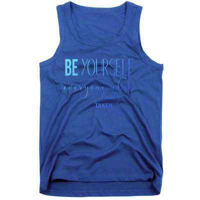 Be Yourself Everyone Else Is Already Taken Oscar Wilde Quote Great Gift Tank Top