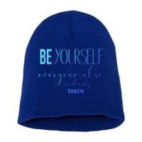 Be Yourself Everyone Else Is Already Taken Oscar Wilde Quote Great Gift Short Acrylic Beanie