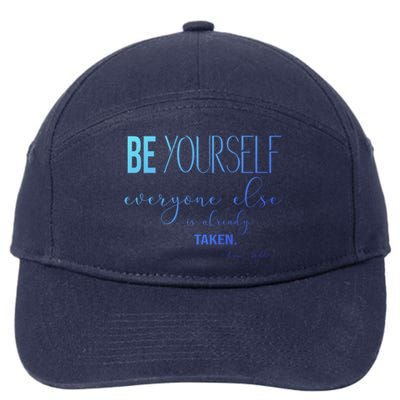 Be Yourself Everyone Else Is Already Taken Oscar Wilde Quote Great Gift 7-Panel Snapback Hat