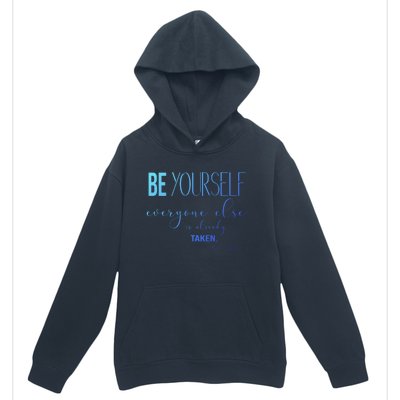 Be Yourself Everyone Else Is Already Taken Oscar Wilde Quote Great Gift Urban Pullover Hoodie