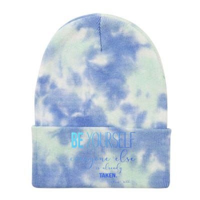 Be Yourself Everyone Else Is Already Taken Oscar Wilde Quote Great Gift Tie Dye 12in Knit Beanie