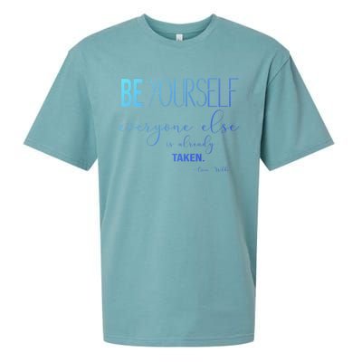 Be Yourself Everyone Else Is Already Taken Oscar Wilde Quote Great Gift Sueded Cloud Jersey T-Shirt