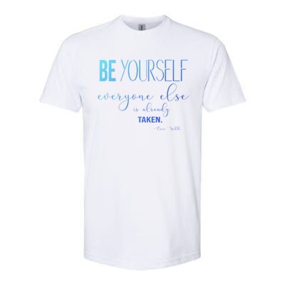 Be Yourself Everyone Else Is Already Taken Oscar Wilde Quote Great Gift Softstyle CVC T-Shirt