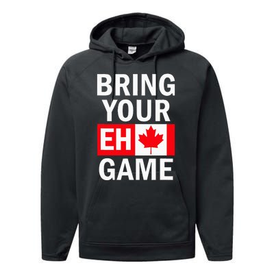 Bring Your Eh Game Canadian Flag Canada Performance Fleece Hoodie