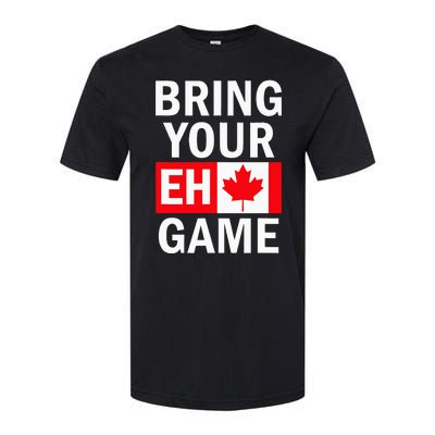 Bring Your Eh Game Canadian Flag Canada Softstyle CVC T-Shirt