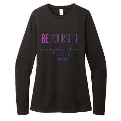 Be Yourself Everyone Else Is Already Taken Oscar Wilde Quote Great Gift Womens CVC Long Sleeve Shirt