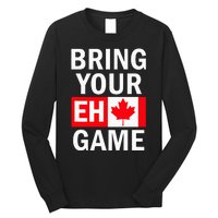 Bring Your Eh Game Canadian Flag Canada Long Sleeve Shirt