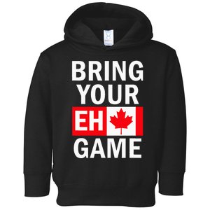 Bring Your Eh Game Canadian Flag Canada Toddler Hoodie