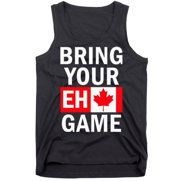 Bring Your Eh Game Canadian Flag Canada Tank Top